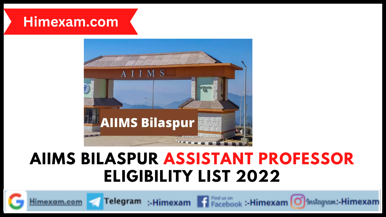 Aiims Bilaspur Assistant Professor Eligibility List 2022