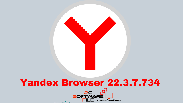 Yandex Browser 22.3.7.734 - High-Speed Professional Browser Windows & Linux Free Download
