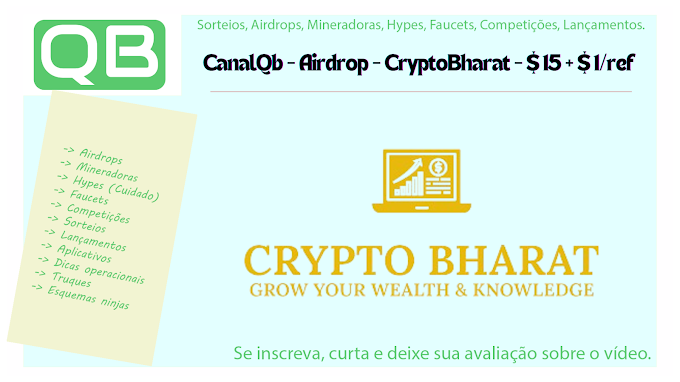 CanalQb - Airdrop - CryptoBharat - $ 15 + $ 1/ref - Finalizado