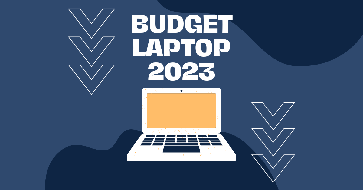 best budget laptops 2023