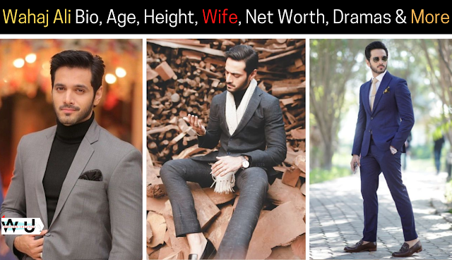 Wahaj Ali Bio, Age, Height, Wife, Net Worth, Dramas & More