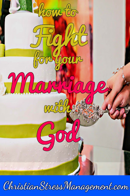 How to fight for your marriage with God