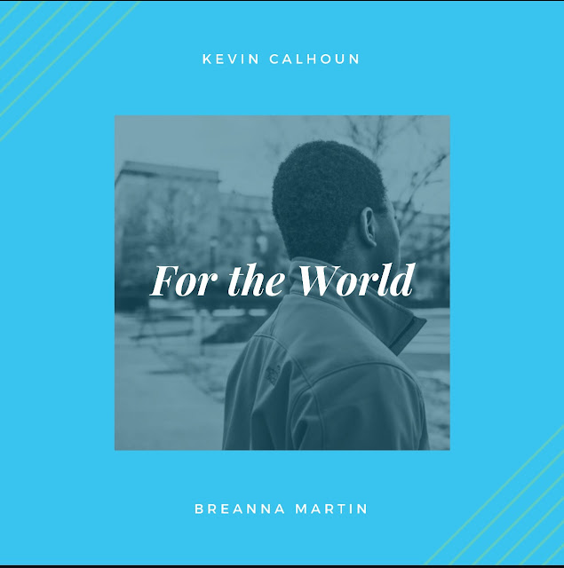 KEVIN CALHOUN releases #inspirational rap song “FOR THE WORLD”