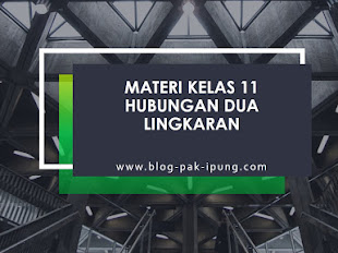 [MATERI KELAS 11] HUBUNGAN DUA LINGKARAN