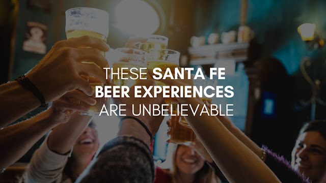 These Santa Fe Beer Experiences are Unbelievable