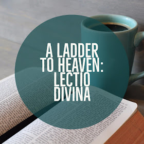  A Ladder to Heaven: Lectio Divina