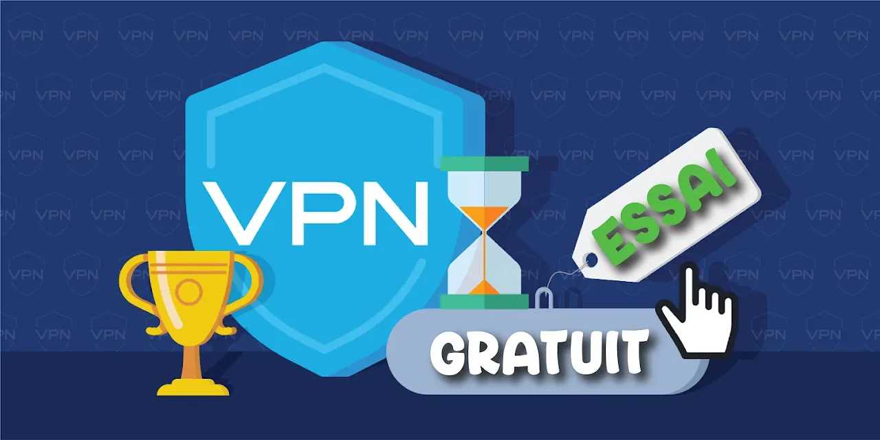 Essai gratuit VPN