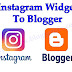 How To Add an Instagram Widget in a Blogger Blog