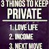 3 Things To Keep Private