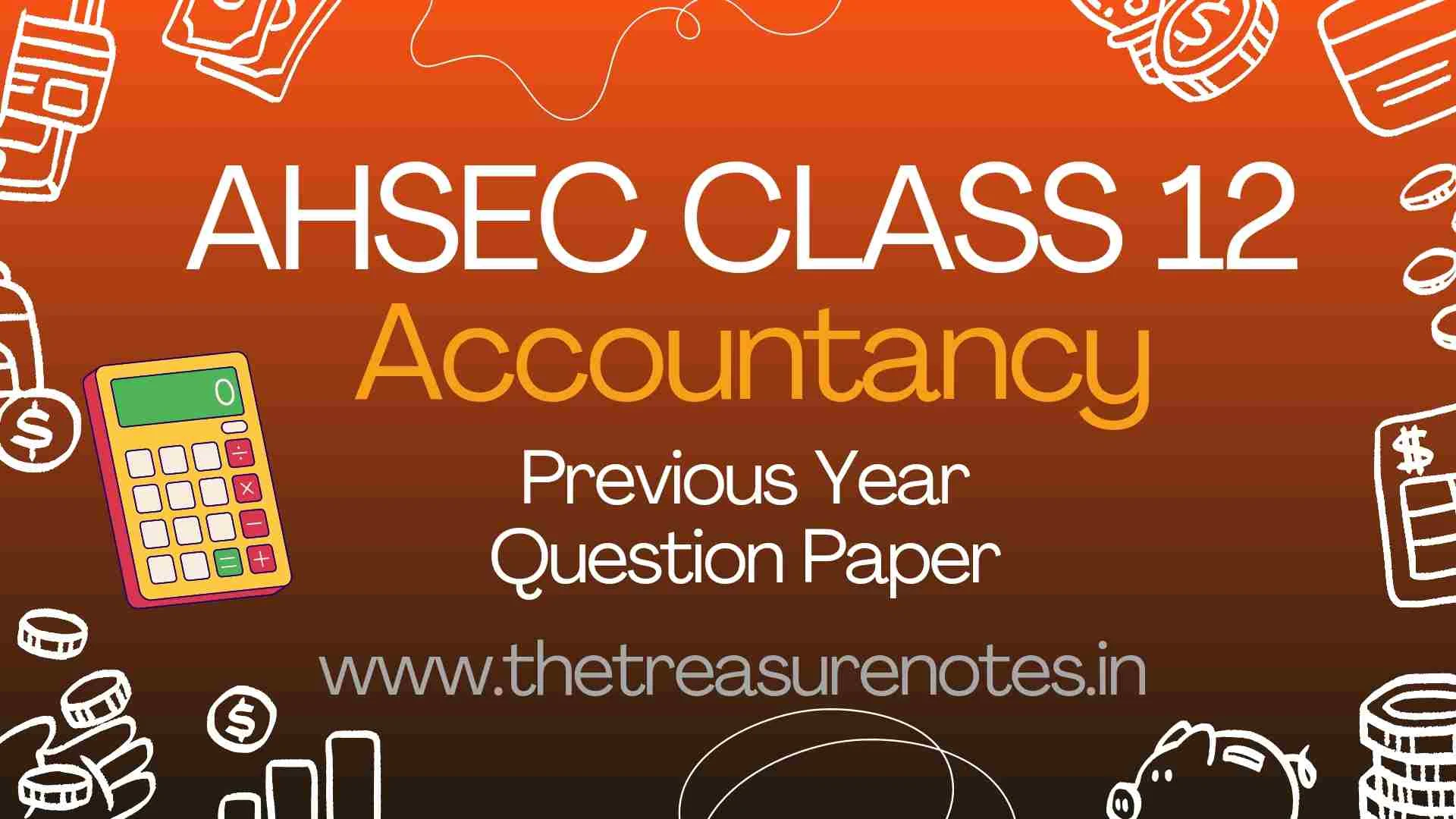 AHSEC Class 12 Accountancy Question Paper 2013 - [ H.S 2nd Year Accountancy Question Paper 2013 ]