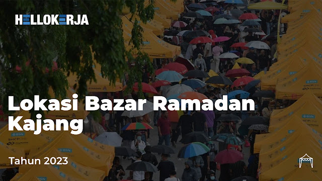 Senarai Bazar Ramadan Di Kajang 2023