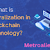 What is Decentralization in Blockchain Technology?
