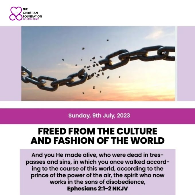 FREED FROM THE CULTURE AND FASHION OF THE WORLD | Love, Light and Life 