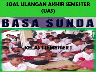 Soal UAS Bahasa Sunda KTSP Kelas 1 Semester 1 