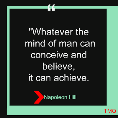 top 100 quotes of all time in english - whatever the mind of man can conceive by napoleon hill