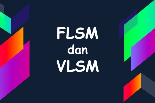 Implementasi Subnetting FLSM dan VLSM