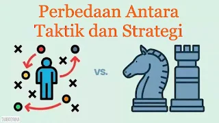 Perbedaan Antara Taktik dan Strategi