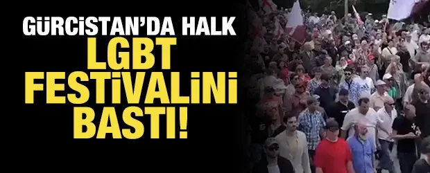 Gürcistan Halkı LGBT Festivalini Bastı