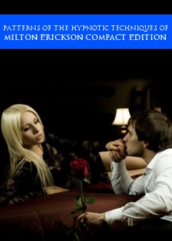 Patterns Of The Hypnotic Techniques Of Milton Erickson Compact Edition