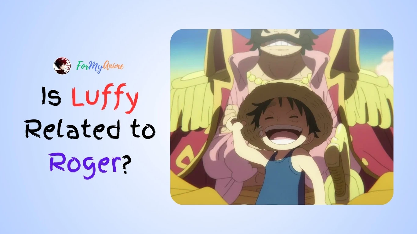 Is Luffy Related to Roger? - Full Analysis