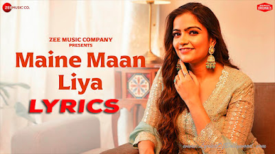 Maine Maan Liya Song Lyrics | Deedar Kaur | Sushant-Shankar | Kumaar