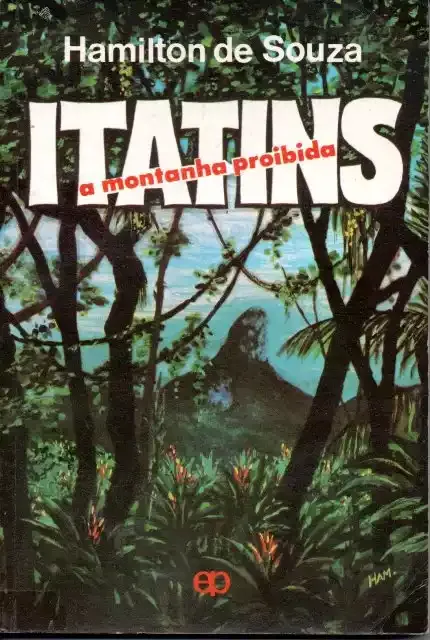 Foto: Capa do livro “Itatins, a montanha proibida”, cujo exemplar nos foi presenteado por nosso leitor Dr. Miguel França de Mattos, residente em Sorocaba (SP).