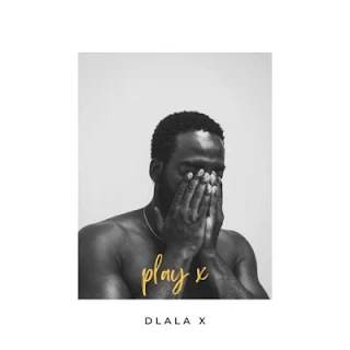[Álbum] Dlala X – Play X (2022)