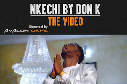 Video:  Don K - Nkechi | @Donkpasa