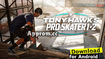 Tony Hawk Pro Skater 1 + 2 Mobile APK + OBB For Android & iOS