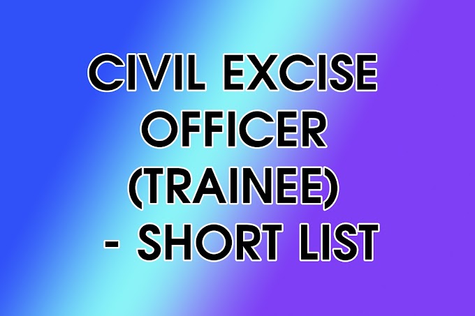 CIVIL EXCISE OFFICER (TRAINEE} - SHORT LIST - KERALA PSC 