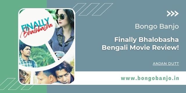 Finally Bhalobasha Movie Review