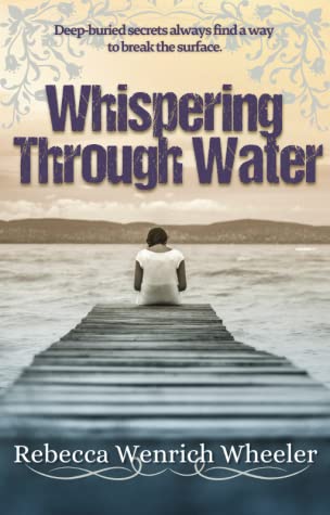 Whispering Through Water by Rebecca Wenrich Wheeler 