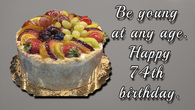 Happy 74th birthday greeting wishes messages
