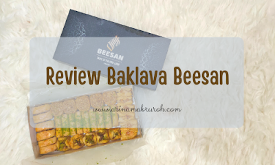 Review baklava beesan, baklava khas Turki dibuat oleh chef Palestina dengan cota rasa Indonesia