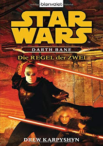 Star Wars: Darth Bane - Die Regel der Zwei