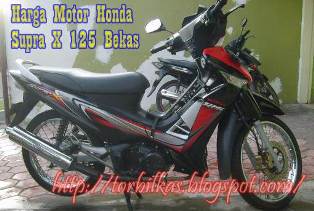 Daftar Harga Motor  Honda Supra  X  125  Bekas  Update Semua 
