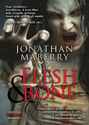 Flesh&Bone - Cronache di Benny Imura 3 (Jonathan Maberry)