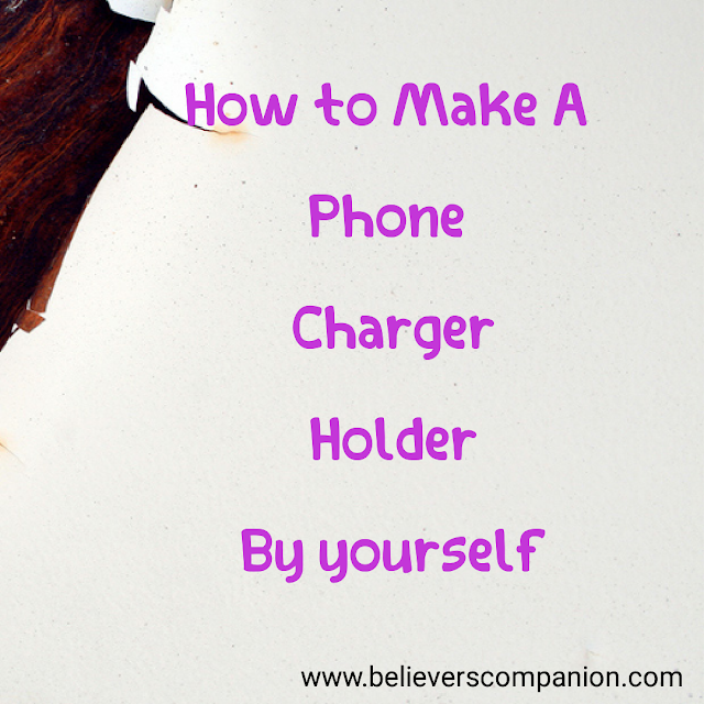  DIY Phone Charger Holder 