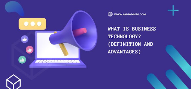 What Is Business Technology? (Definition and Advantages)