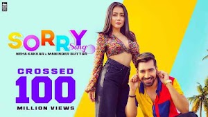 Sorry Song lyrics-Neha Kakkar,Maninder Buttar