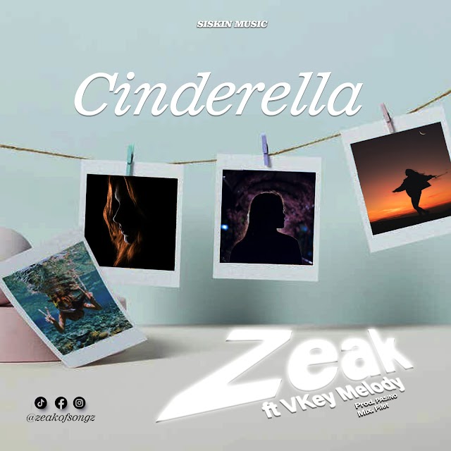  Zeak Ft. VKey Melody - Cinderella