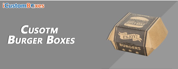Custom Burger Boxes-Top Custom Printed Packaging Wholesale