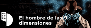 El hombre de las 9 dimensiones| MALOKA Domo 3D