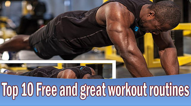 Top 10 Free and great workout routines 