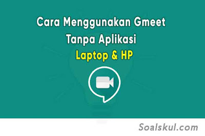 cara menggunakan google meet tanpa aplikasi