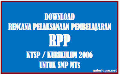 Kumpulan Rpp Sekolah/Madrasah (SMP/MTs) Kurikulum KTSP Semua Mata Pelajaran Semua Kelas - Galeri Guru