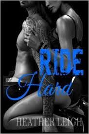 Ride Hard ( Condemned Angels MC #2) by Heather Leigh