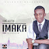 MUSIC: King Justin -IMAKA #KingJustin_Imaka | @iam_kingjustin cc @Oganihu_pc @ezie101