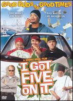 I Got Five on It 2005 Hollywood Movie Watch Online