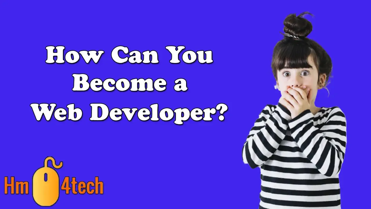 How Can You Become a Web Developer?